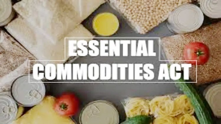 દેશભરમાં આવશ્યક વસ્તુ અધિનીયમ લાગુ કરાયો